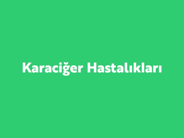 Karaciğer Hastalıkları