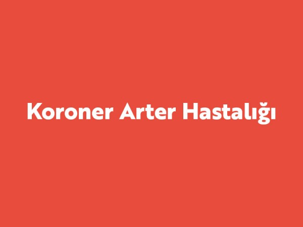 Koroner Arter Hastalığı