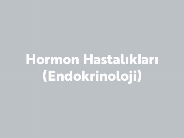 Hormon Hastalıkları (Endokrinoloji)