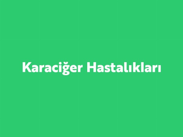 Karaciğer Hastalıkları