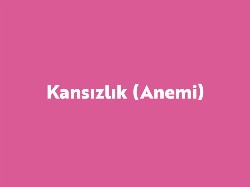 Kansızlık (Anemi)