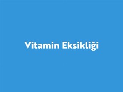 Vitamin Eksikliği